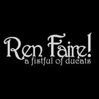 Ren Faire! A Fistful of Ducats