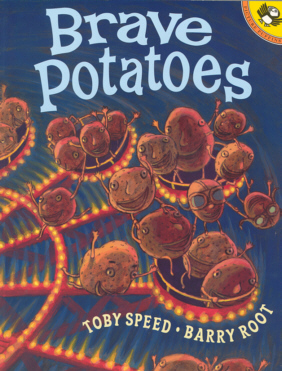 Brave Potatoes