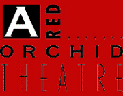 A Red Orchid Theatre