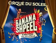Cirque du Soleil Banana Shpeel