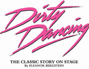 Dirty Dancing - Classic Story On Stage