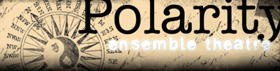 Polarity Ensemble Theatre