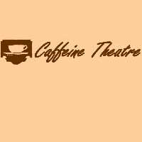 Caffeine Theatre