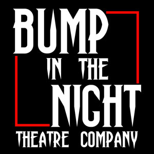 Bump In The Night Theatre Company