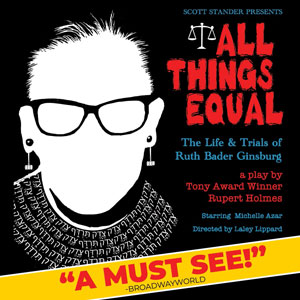 All Things Equal: The Life & Trials of Ruth Bader Ginsburg