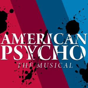 American Psycho: The Musical