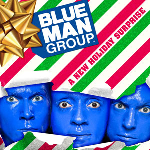 Blue Man Group A New Holiday Surprise