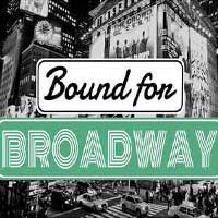 Bound for Broadway