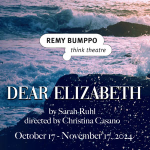 Dear Elizabeth presented by Remy Bumppo Theatre at Theater Wit