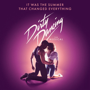 Dirty Dancing - The Musical