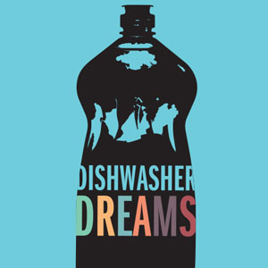 Dishwasher Dreams