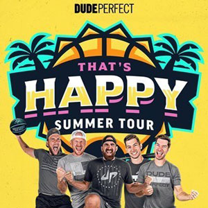 Dude Perfect: That's Happy Tour 2022