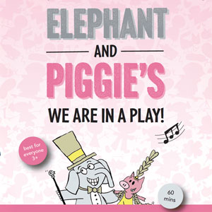 Elephant and Piggie's We Are In A Play