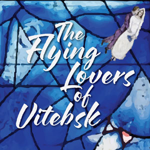 The Flying Lovers of Vitebsk