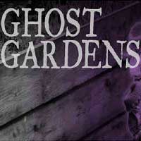 Ghost Gardens