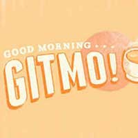 Good Morning Gitmo