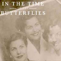 In the Time of the Butterflies
