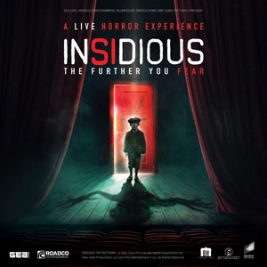 Insidious: The Further You Fear at CIBC Theatre