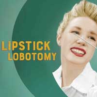 Lipstick Lobotomy