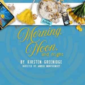 Morning Noon, and Night