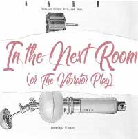 In the Next Room, or the Vibrator Play
