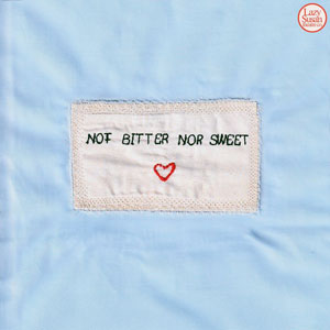 Not Bitter Nor Sweet