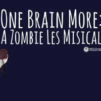 One Brain More: A Zombie Les Misical