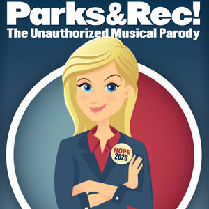 Parks and Rec! The Unauthorized Musical Parody