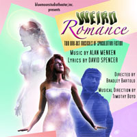 Weird Romance: Two One-Act Musicals of Speculative Fiction Weird Romance: Two One-Act Musicals of Speculative Fiction