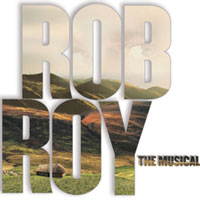 Rob Roy The Musical