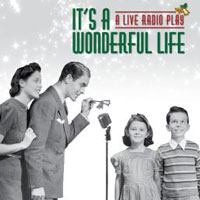 It's A Wonderful Life: A Live Radio Play