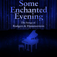 Some Enchanted Evening: The Songs of Rodgers and Hammerstein