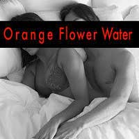 Orange Flower Water