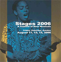 Stages 2006: A Festival of New Musicals Stages 2006: A Festival of New Musicals