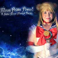 Moon, Prism, Power! A Sailor Moon Musical