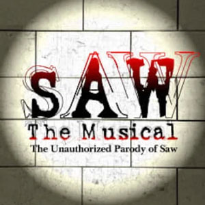 Saw The Musical: The Unauthorized Parody of Saw
