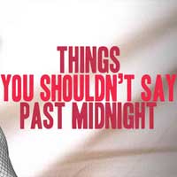 Things You Shouldn't Say Past Midnight: A Comedy in Three Beds