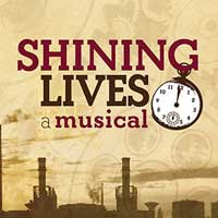 Shining Lives: A Musical