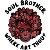 Soul Brother, Where Art Thou?