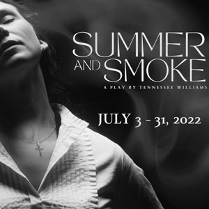 Summer and Smoke Summer and Smoke