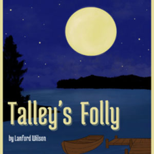 Tally's Folly at Oil Lamp Theater