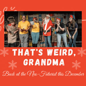 That's Weird, Grandma: Comes Home for the Holidays
