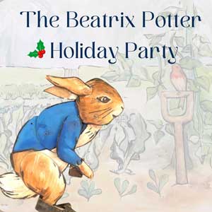 The Beatrix Potter Holiday Party
