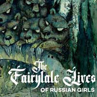 The Fairytale Lives of Russian Girls