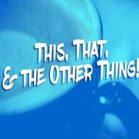 This, That and the Other Thing!