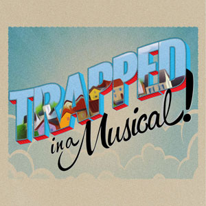 Trapped In A Musical