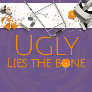 Ugly Lies The Bone