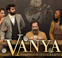 Vanya (Or, 'That's Life!')