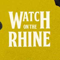 Watch on the Rhine Watch on the Rhine
