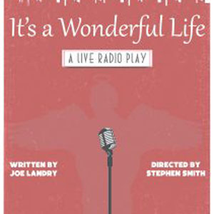 It's a Wonderful Life - A Live Radio Play